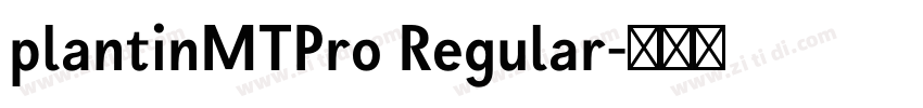 plantinMTPro Regular字体转换